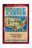 Heroes of History - George Washington Carver From Slave to Scientist cover art