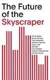Future of the Skyscraper  9781938922787 Front Cover