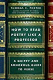 How to Read Poetry Like a Professor A Quippy and Sonorous Guide to Verse  9780062113788 Front Cover