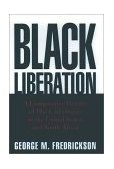 Black Liberation A Comparative History of Black Ideologies in the United States and South Africa  9780195109788 Front Cover