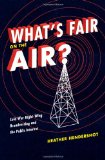 What's Fair on the Air? Cold War Right-Wing Broadcasting and the Public Interest  9780226326788 Front Cover