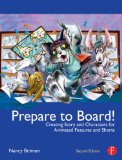 Prepare to Board! Creating Story and Characters for Animated Features and Shorts cover art