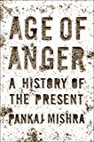 Age of Anger A History of the Present  9780374274788 Front Cover