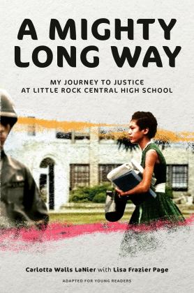 Mighty Long Way (Adapted for Young Readers) My Journey to Justice at Little Rock Central High School  9780593486788 Front Cover