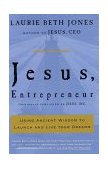 Jesus, Entrepreneur Using Ancient Wisdom to Launch and Live Your Dreams cover art