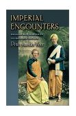 Imperial Encounters Religion and Modernity in India and Britain cover art