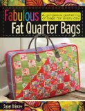 Fabulous Fat Quarter Bags A Gorgeous Gathering of Bags for Every Day  9780715329788 Front Cover