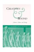 Creativity and Beyond Cultures, Values, and Change cover art
