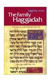 Family Haggadah : Complete Hebrew Text, Translation and Marginal Annotations cover art