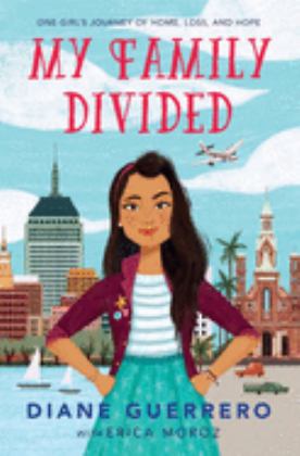 My Family Divided One Girl's Journey of Home, Loss, and Hope  9781250308788 Front Cover