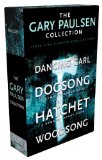 Gary Paulsen Collection (Boxed Set) Dancing Carl; Dogsong; Hatchet; Woodsong  9781442497788 Front Cover