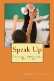 Speak Up Bahasa Indonesia - English 2011 9781468112788 Front Cover