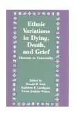 Ethnic Variations in Dying, Death, and Grief Diversity in Universality cover art