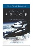 At the Edge of Space The X-15 Flight Program 2003 9781588340788 Front Cover