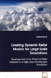 Creating Dynamic Radar Models for Large-Scale Simulations 2009 9783639170788 Front Cover