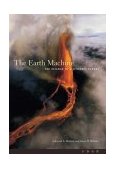 Earth Machine The Science of a Dynamic Planet