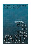 Which Road to the Past? Two Views of History 1984 9780300032789 Front Cover