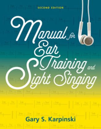 Manual for Ear Training and Sight Singing (Second Edition) 2nd 9780393892789 Front Cover