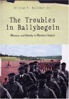 Troubles in Ballybogoin Memory and Identity in Northern Ireland cover art