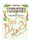 Gymnopedies, Gnossiennes and Other Works for Piano  cover art