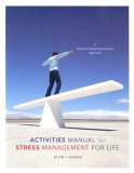 Activities Manual for Stress Management for Life A Research-Based Experiential Approach 2006 9780534644789 Front Cover