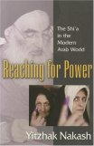 Reaching for Power The Shi'a in the Modern Arab World cover art