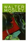 Black Betty An Easy Rawlins Novel cover art