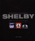 Complete Book of Shelby Automobiles Cobras, Mustangs, and Super Snakes cover art