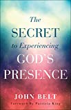 Secret to Experiencing God's Presence  9780800798789 Front Cover