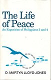 Life of Peace : An Exposition of Philippians 3 and 4  9780801056789 Front Cover