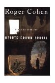 Hearts Grown Brutal Sagas of Sarajevo 1998 9780812991789 Front Cover