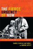 Fierce Urgency of Now Improvisation, Rights, and the Ethics of Cocreation  9780822354789 Front Cover