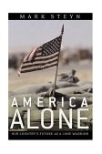 America Alone The End of the World As We Know It  9780895260789 Front Cover