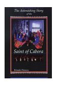 Astonishing Story of the Saint of Cabora cover art
