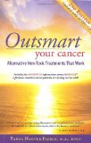 Outsmart Your Cancer Alternative Non-Toxic Treatments That Work cover art