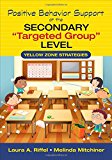 Positive Behavior Support at the Secondary "Targeted Group" Level Yellow Zone Strategies  9781483316789 Front Cover
