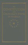 Constitution of the Confederate States 2005 9781557091789 Front Cover