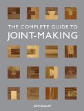 Complete Guide to Joint-Making 2013 9781861088789 Front Cover