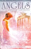 Angels The Guardians of Your Destiny 2008 9781886940789 Front Cover