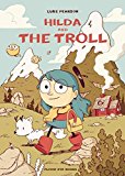 Hilda and the Troll Hilda Book 1  9781909263789 Front Cover