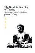 Buddhist Teaching of Totality The Philosophy of Hwa Yen Buddhism
