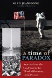 Time of Paradox America from the Cold War to the Third Millennium, 1945-Present cover art