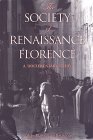 Society of Renaissance Florence A Documentary Study cover art