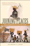 Joining Places Slave Neighborhoods in the Old South cover art