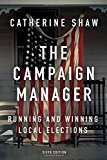 Campaign Manager Running and Winning Local Elections 6th 9780813350790 Front Cover