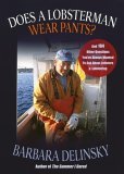 Does a Lobsterman Wear Pants? 2005 9780892726790 Front Cover