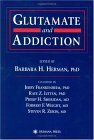 Glutamate and Addiction  9780896038790 Front Cover