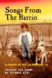 Songs of the Barrio Coming of Age in Modesto, CA  9781477618790 Front Cover