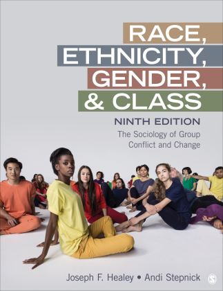 Race, Ethnicity, Gender, and Class The Sociology of Group Conflict and Change 9th 9781544389790 Front Cover