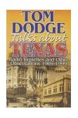 Tom Dodge Talks about Texas Radio Vignettes and Other Observations, 1989-1999 2000 9781556227790 Front Cover